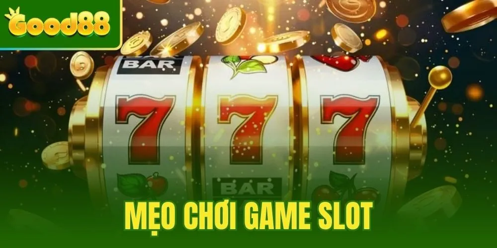 Mẹo Chơi Game Slot
