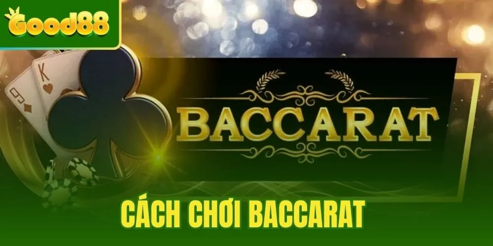 Cách Chơi Baccarat