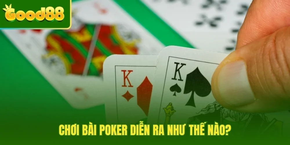 Chơi bài Poker qua 4 vòng cược và lựa chọn cơ bản