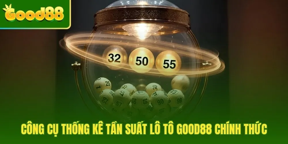 cong-cu-thong-ke-tan-suat-lo-to-good88-chinh-thuc