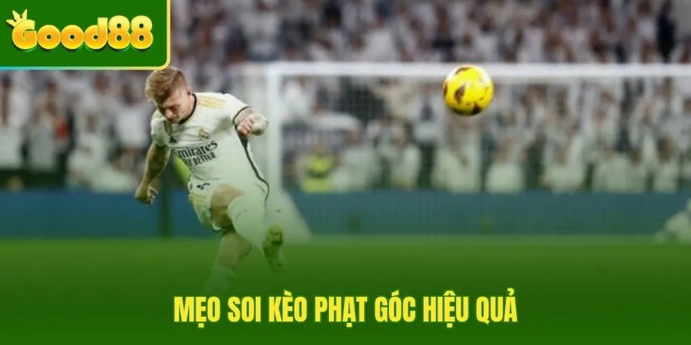 Kèo phạt góc cùng mẹo soi theo lối chơi