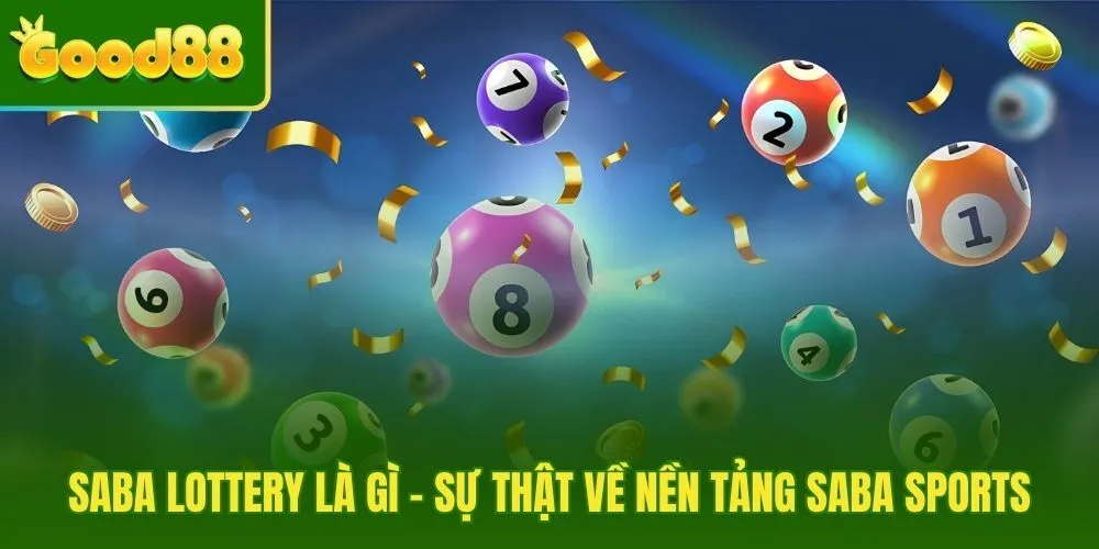 saba-lottery-la-gi-su-that-ve-nen-tang-saba-sports
