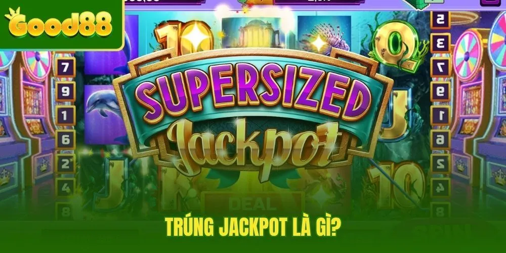 trung-jackpot-la-gi (2)