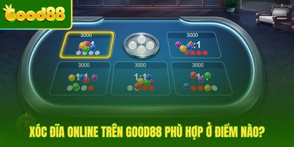 Xóc đĩa online Good88 và truy cập mobile gọn dễ tìm sảnh
